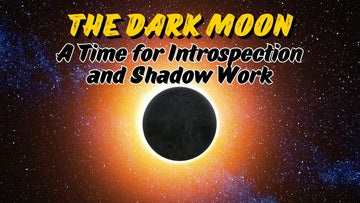 Embracing the Dark Moon: Exploring Shadow Work and Lunar Introspection đâ¨