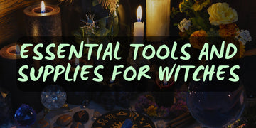 Crafting Your Magickal Toolkit: Essential Tools and Supplies for the Modern Witch 🧙♀️✨