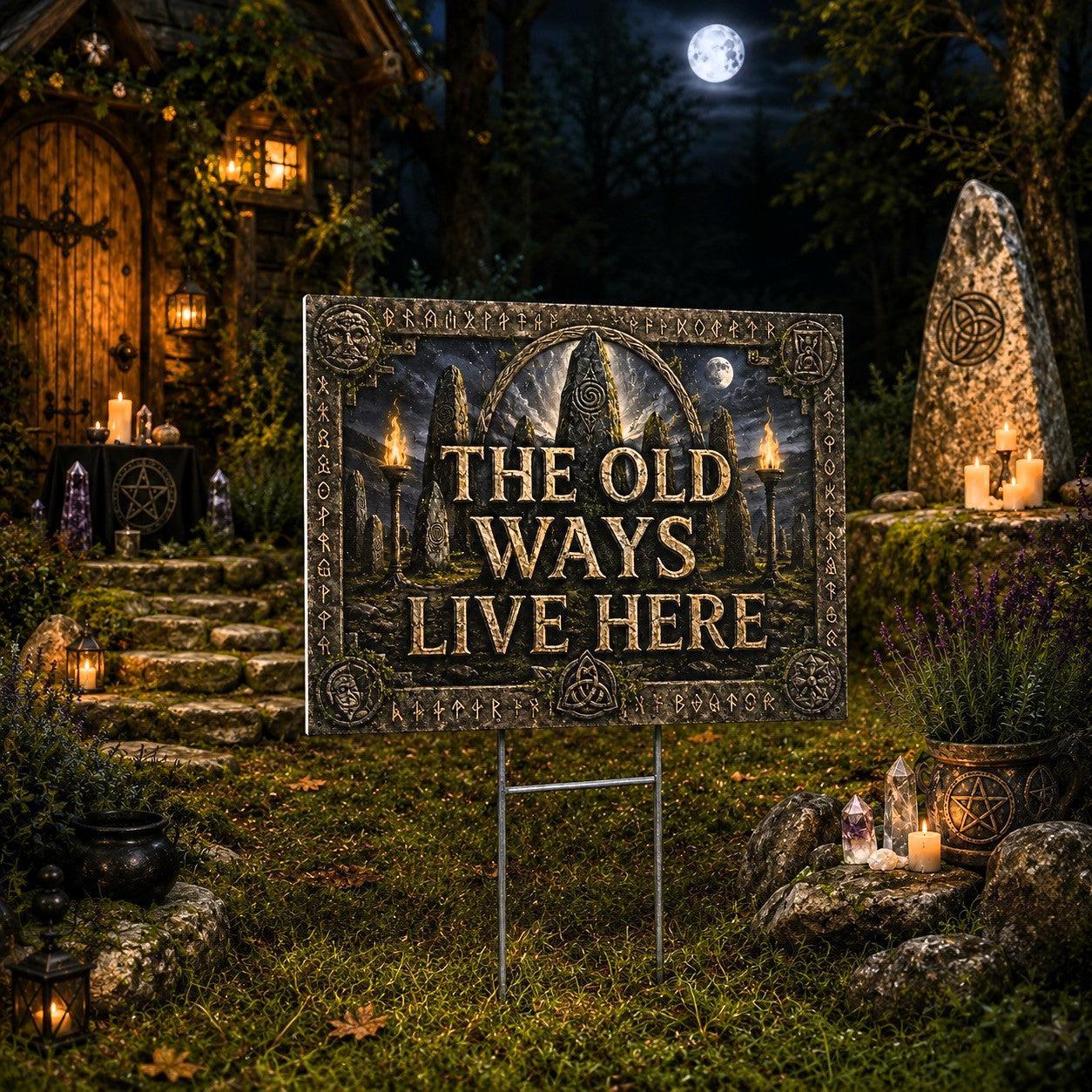 The Old Ways Live Here Ancient Runes Wicca Yard Sign - porch scene