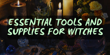 Crafting Your Magickal Toolkit: Essential Tools and Supplies for the Modern Witch 🧙‍♀️✨