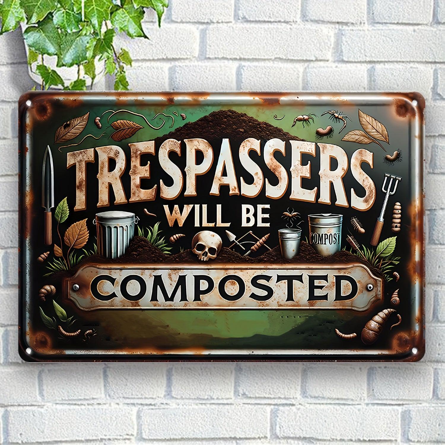 Trespassers Will Be Composted Metal Sign Witch Wall Decor Halloween Welcome Sign-MoonChildWorld