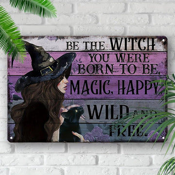 Be the Witch Wall Decor Metal Sign Halloween Welcome Sign-MoonChildWorld