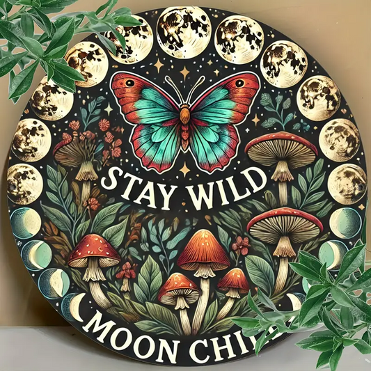 Stay Wild Moon Child Mystical Butterfly Moon Phase Metal Sign