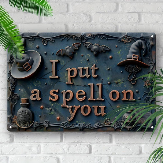 I Put A Spell On You Witchy Metal Sign Perfect for Halloween