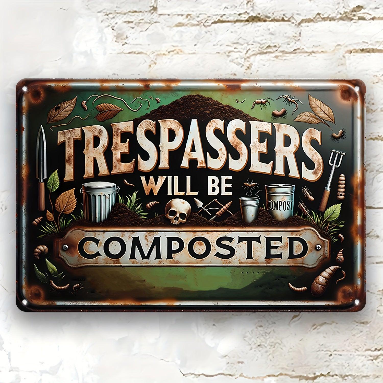 Trespassers Will Be Composted Metal Sign Witch Wall Decor Halloween Welcome Sign-MoonChildWorld