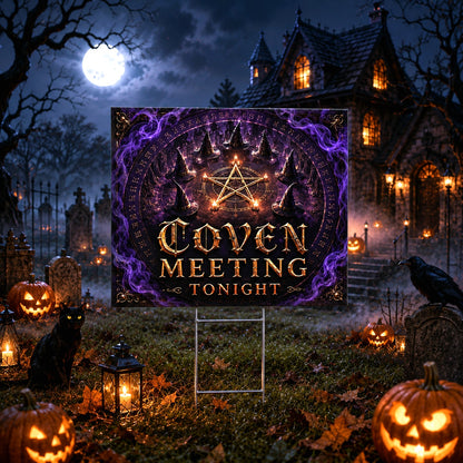 Coven Meeting on Halloween Night Yard Sign - garden display