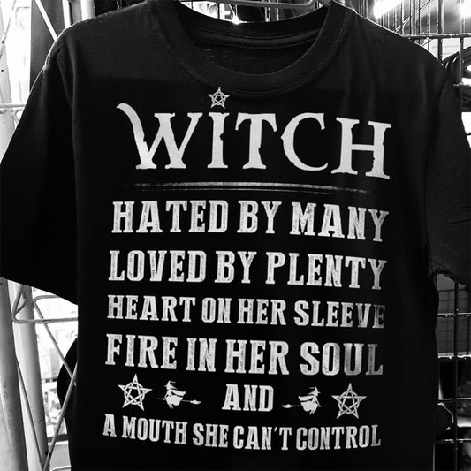 Witch Tshirt Witch Hated by Many Loved by Plenty Heart On Her Sleeve Fire In Her Soul and A Mouth She Cant Control-MoonChildWorld