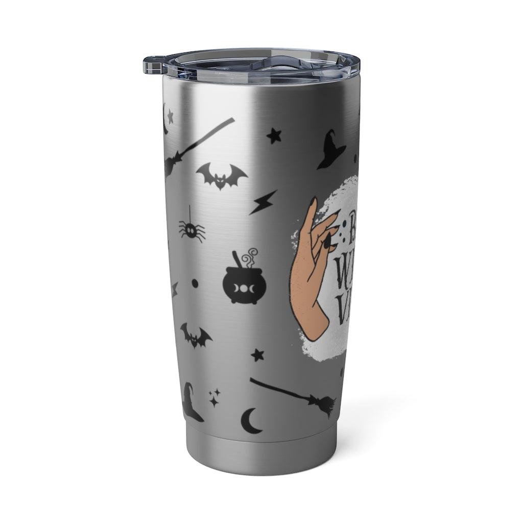 Bad witch vibes Witchy Tumbler-MoonChildWorld