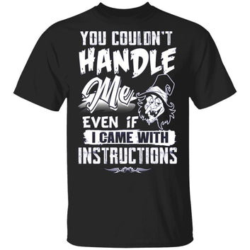 You Couldn't Handle Me - Funny Witch Tshirt-MoonChildWorld