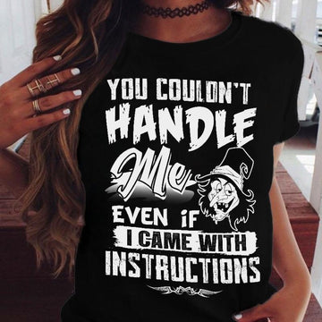 You Couldn't Handle Me - Funny Witch Tshirt-MoonChildWorld