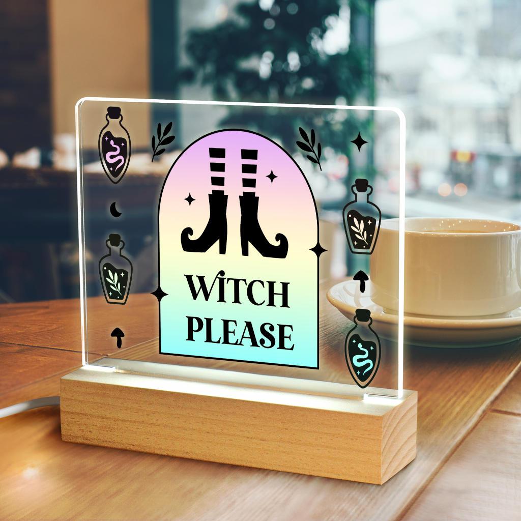 Witch Please Light Up Acrylic Sign Witch sign-MoonChildWorld